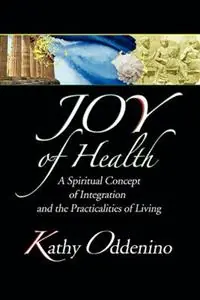 Joy of Health - Kathy Oddenino - Libro in lingua inglese - Joy Publications - Lage Kosten