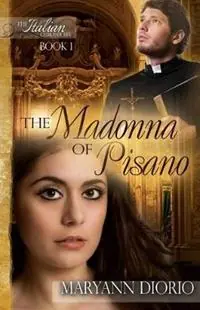 Hoge Kwaliteit The Madonna of Pisano Book 1 of the Italian Chronicles Trilogy - Maryann Diorio - Libro in lingua inglese - Topnotch Press - Italian Chronicles