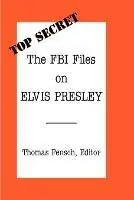 Seizoensaanbieding The FBI Files on Elvis Presley - Thomas Fensch - Libro in lingua inglese - Sharon‘s Books -