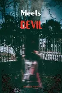 Meets devil - Michelle Horner - Libro in lingua inglese - Michelle Horner - Must-Have