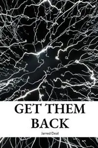 Hete Deal Go Them Back - Jarred Deal - Libro in lingua inglese - Jarred Deal -
