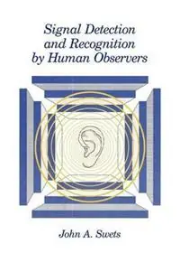 Betrouwbaar Signal Detection and Recognition by Human Observers - John A. Swets - Libro in lingua inglese - Peninsula Publishing -