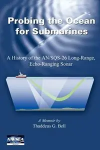 Gereduceerde Prijs Probing the Ocean for Submarines - Thad G Bell - Libro in lingua inglese - Peninsula Publishing -