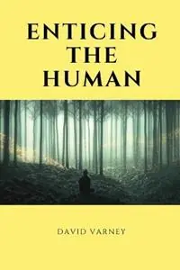 Nu Kopen Enticing the Human - David Varney - Libro in lingua inglese - David Varney -