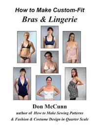 How to Make Custom-Fit Bras & Lingerie - Don McCunn - Libro in lingua inglese - Design Enterprises of San Francisco - Laatste Versie
