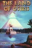The Land of Osiris - Stephen S. Mahler - Libro in lingua inglese - Adventures Unlimited Press - Shop Nu