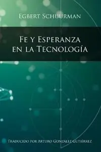 Laatste Kans Fe y Esperanza en la Tecnologia - Egbert Schuurman - Libro in lingua inglese - Dordt Press -