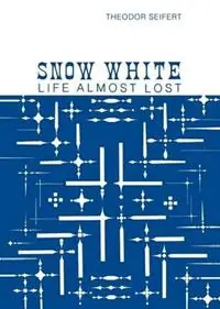Koop Online Snow White Life Almost Lost - T. Seifer - Libro in lingua inglese - Chiron Publications -