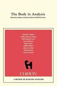 Beperkte Voorraad The Body in Analysis - Nathan Schwartz-Salant - D.F. Sandner - Libro in lingua inglese - Chiron Publications - Chiron clinical series