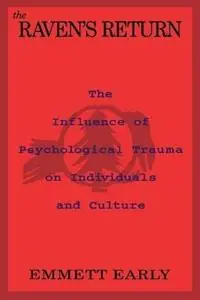 The Raven‘s Return Influence of Psychological Trauma on Individuals and Culture - Emmett Early - Libro in lingua inglese - Chiron Publications - Dagaanbieding