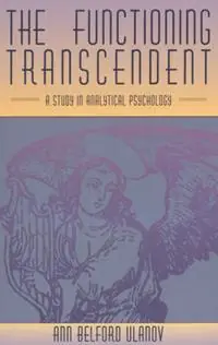 Functioning Transcendent Study in Analytical Psychology - Ann Ulanov - Libro in lingua inglese - Chiron Publications - Express Levering