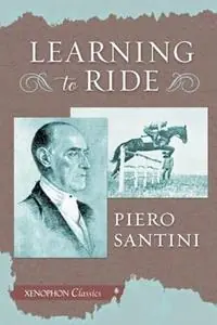 Express Levering Learning to Ride - Piero Santini - Libro in lingua inglese - Xenophon Press LLC -