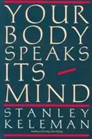 Gereduceerde Prijs Your Body Speaks Its Mind - Stanley Keleman - Libro in lingua inglese - Center Press,U.S. -