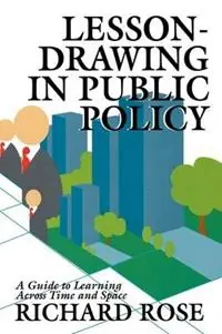 Hete Deal Lesson-drawing in Public Policy A Guide to Learning Across Time and Space - Richard Rose - Libro in lingua inglese - SAGE Publications Inc -