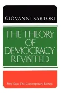 The Theory of Democracy Revisited - Part One The Contemporary Debate - Giovanni Sartori - Libro in lingua inglese - SAGE Publications Inc - Beperkt Aanbod