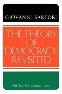 Bestel Nu The Theory of Democracy Revisted - Part Two The Classical Issues - Giovanni Sartori - Libro in lingua inglese - SAGE Publications Inc -