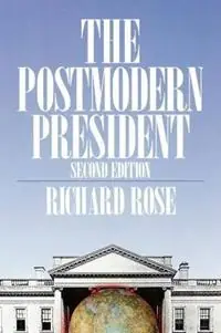 Shop Nu The Postmodern President - Richard Rose - Libro in lingua inglese - SAGE Publications Inc -
