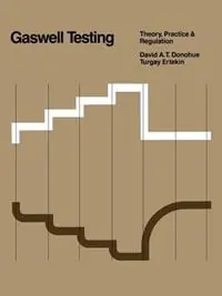 Gaswell Testing Theory, Practice & Regulation - David A.T. Donohue - T. Ertek - Libro in lingua inglese - International Human Resources Development Corporation - Snelle Levering