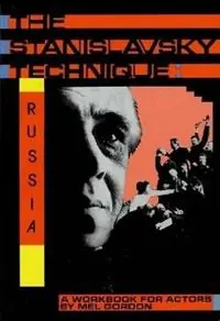 Gereduceerde Prijs The Stanislavsky Technique Russia A Workbook for Actors - Mel Gordon - Libro in lingua inglese - Applause Theatre Book Publishers - Applause Acting Series