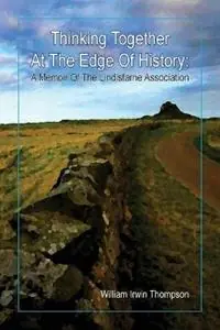 Meest Verkocht Thinking Together At The Edge Of History A Memoir of the Lindisfarne Association, 1972-2012 - William Irwin Thompson - Libro in lingua inglese - Lorian Press -