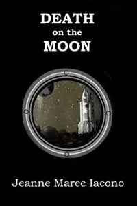 Gecertificeerd Death on the Moon - Jeanne Maree Iacono - Libro in lingua inglese - Lunada Press, LLC -