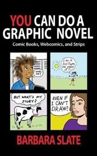 Gratis Retour You Can Do a Graphic Novel Comic Books, Webcomics, and Strips - Barbara Slate - Libro in lingua inglese - Richard Minsky -