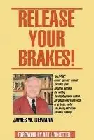 Release Your Brakes! - Jim W Newman - Libro in lingua inglese - Stanfordpub.com - Flitsaanbieding
