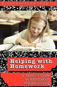 Uitverkoop Helping with Homework A Parent‘s Guide to Information Problem-Solving - Michael B. Eisenberg - Robert E. Berkowitz - Libro in lingua inglese - Scarecrow Press -