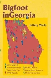 Must-Have Bigfoot in Georgia - Jeffery Wells - Libro in lingua inglese - Idyll Arbor -