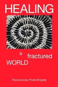 Healing A Fractured World - John Curl - Kristina Brown - Libro in lingua inglese - Homeward Press - Uitverkoop