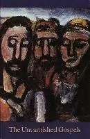 The Unvarnished Gospels - Andy Gaus - Libro in lingua inglese - Shambhala Publications Inc - Koopje