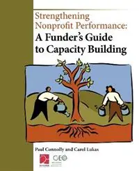 Strengthening Nonprofit Performance A Funder‘s Guide to Capacity Building - Paul Connolly - Carol Lukas - Libro in lingua inglese - Turner Publishing Company - Op = Op