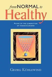 Lage Kosten From Normal to Healthy Paths to the Liberation of Consciousness - Georg Kühlewind - Libro in lingua inglese - SteinerBooks, Inc -