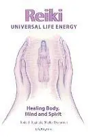 Reiki Universal Life Energy A Holistic Method of Treatment for the Professional Practice, Absentee Healing and Self-Treatment of Mind, Body and Soul - Bodo J Baginski - Shalila Sharamon - Libro in lingua inglese - LifeRhythm - Direct Beschikbaar
