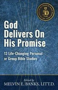 God Delivers on His Promise 13 Life-Changing Group Studies - Melvin Banks - Libro in lingua inglese - Urban Ministries, Inc - Laatste Versie