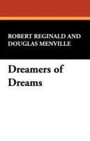 Dreamers of Dreams - R. - Menville Douglas Reginald - Libro in lingua inglese - Wildside Press - Gratis Retour