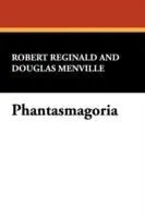 Voordeelprijs Phantasmagoria - Robert Reginald - Douglas Menville - Libro in lingua inglese - Borgo Press -