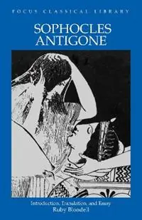 Finale Uitverkoop Antigone - Sophocles - Libro in lingua inglese - Focus Publishing/R Pullins & Co - Focus Classical Library