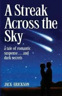 A Streak Across the Sky - Jack Erickson - Libro in lingua inglese - Redbrick Press - Gereduceerde Prijs