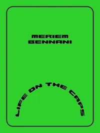 Meriem Bennani – Life on the CAPS - Meriem Bennani - Negar Azimi - Libro in lingua inglese - Renaissance Society at the University of Chicago - Beperkte Voorraad