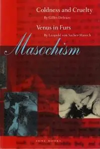 Flitsaanbieding Masochism Coldness and Cruelty & Venus in Furs - Gilles Deleuze - Leopold von Sacher-Masoch - Libro in lingua inglese - Zone Books - Zone Books