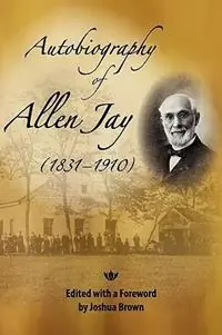 Autobiography of Allen Jay - Allen Jay - Libro in lingua inglese - Friends United Press - Lage Prijs