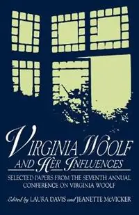 Weekendaanbieding Virginia Woolf and Her Influences Selected Papers from the Seventh Annual Conference on Virginia Woolf - Laura Davis - Jeanette McVicker - Libro in lingua inglese - Pace University Press -