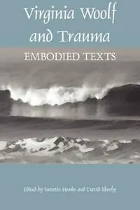 Snelle Levering Virginia Woolf and Trauma Embodied Texts - Suzette Henke - David Eberly - Libro in lingua inglese - Pace University Press -