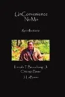 Gratis Retour UnConvenience NoMo Recollections - Lincoln T Beauchamp - Libro in lingua inglese - L.T. Beauchamp Publishing -