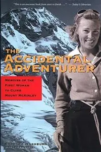 Gratis Retour The Accidental Adventurer Memoir of the First Woman to Climb Mount McKinley - Barbara Washburn - Libro in lingua inglese - Epicenter Press (WA) -