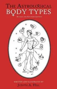 Astrological Body Types - Hill.A Judith - Libro in lingua inglese - Stellium Press - Finale Uitverkoop