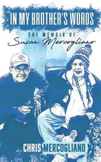 In My Brother‘s Words The Memoir of Susan Mercogliano The Memoir of susan Mercogliano - Chris Mercogliano - Libro in lingua inglese - Oxford Village Press - Veilige Betaling