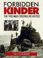 Op = Op Forbidden Kinder The 1932 Mass Trespass Re-visited - Keith Warrender - Libro in lingua inglese - Willow Publishing,Timperley -