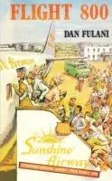 Flight 800 - Dan Fulani - Libro in lingua inglese - Safari Books (Export) Ltd - Koop Vandaag